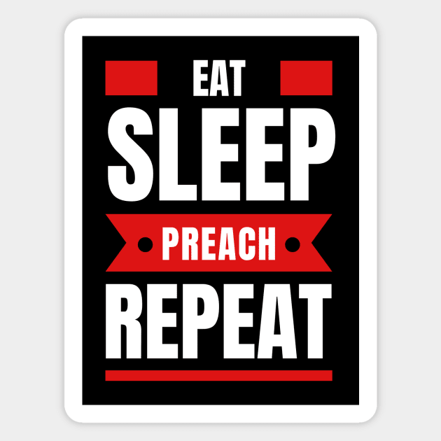 Eat Sleep Preach Repeat | Christian Magnet by All Things Gospel